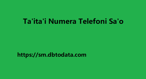 Ta'ita'i Numera Telefoni Sa'o